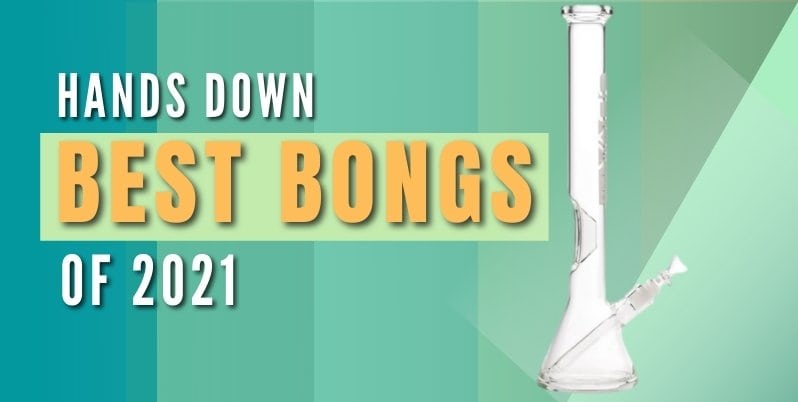best bongs of 2021